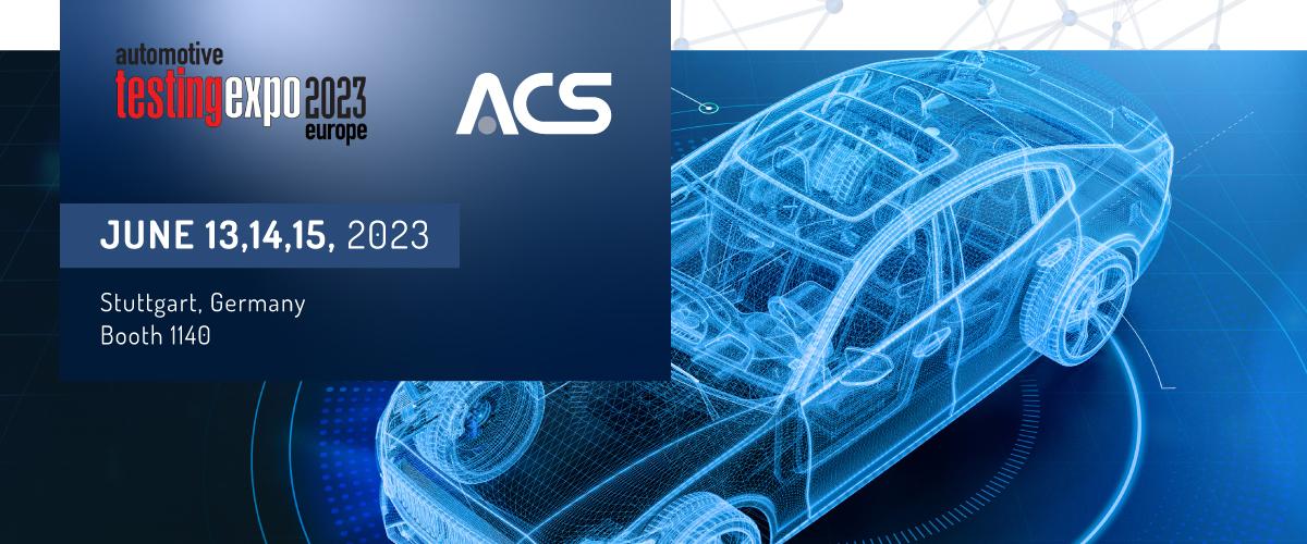 ACS nimmt an der Automotive Testing Expo Europe 2023