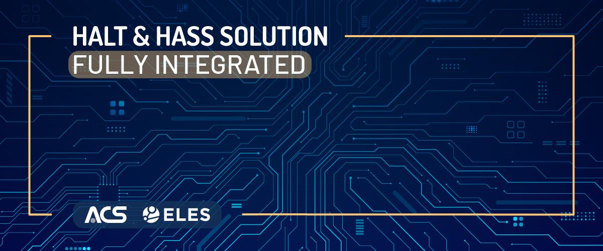 Eles, in collaboration with Angelantoni Test Technologies, has developed an innovative HALT &amp; HASS solution.