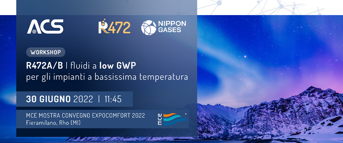 The sustainability of R472, the ACS refrigerant gas for ultra-low temperature applications, at MCE Mostra Convegno Expocomfort.